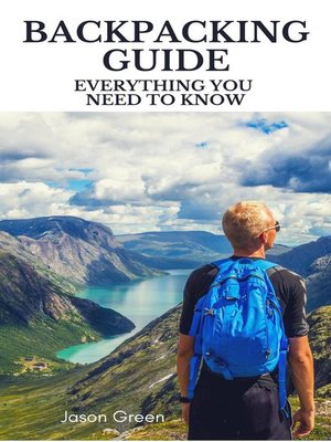 cover image of Backpacking Guide--Everything you Need to Know